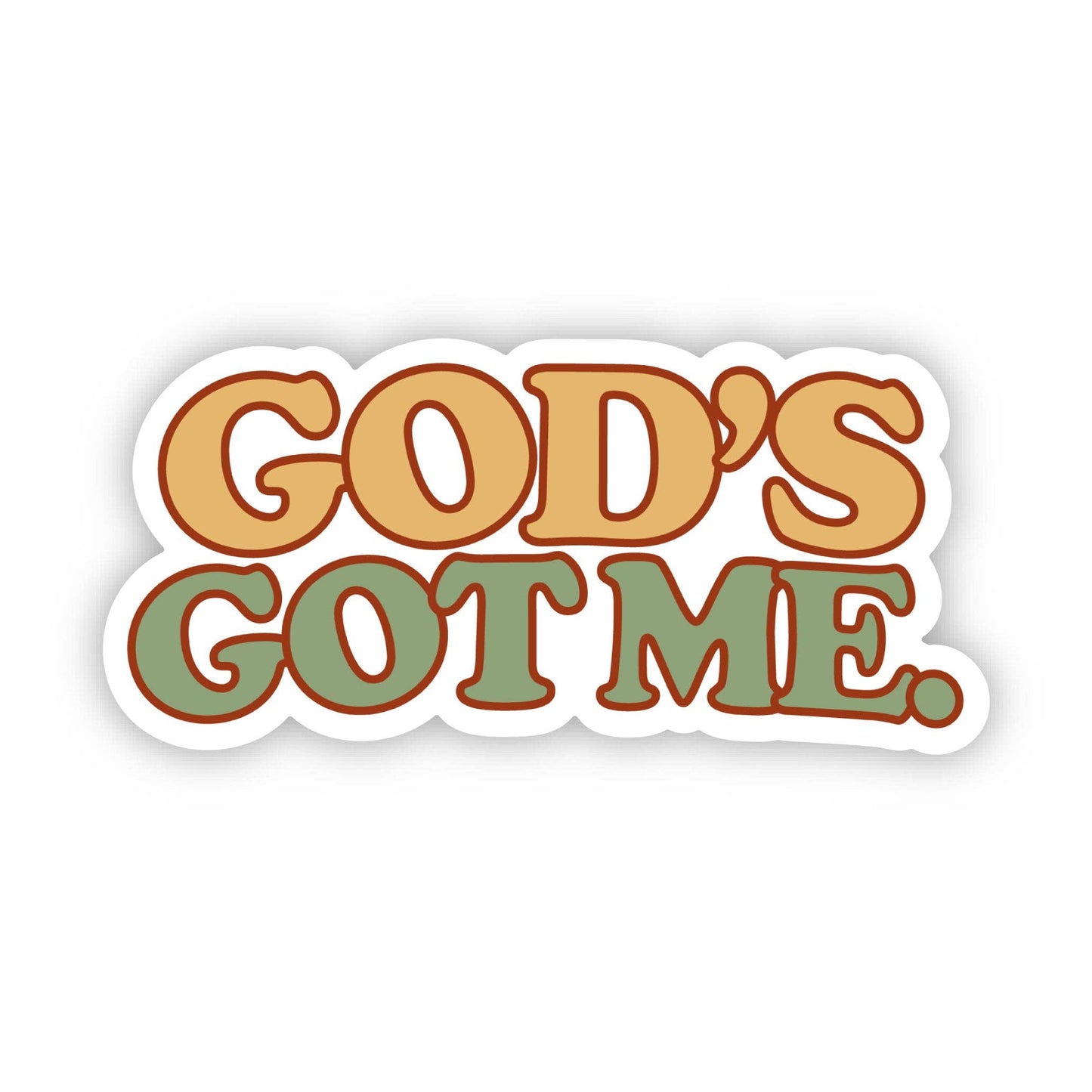 God's Got Me. Christian Faith Text Sticker